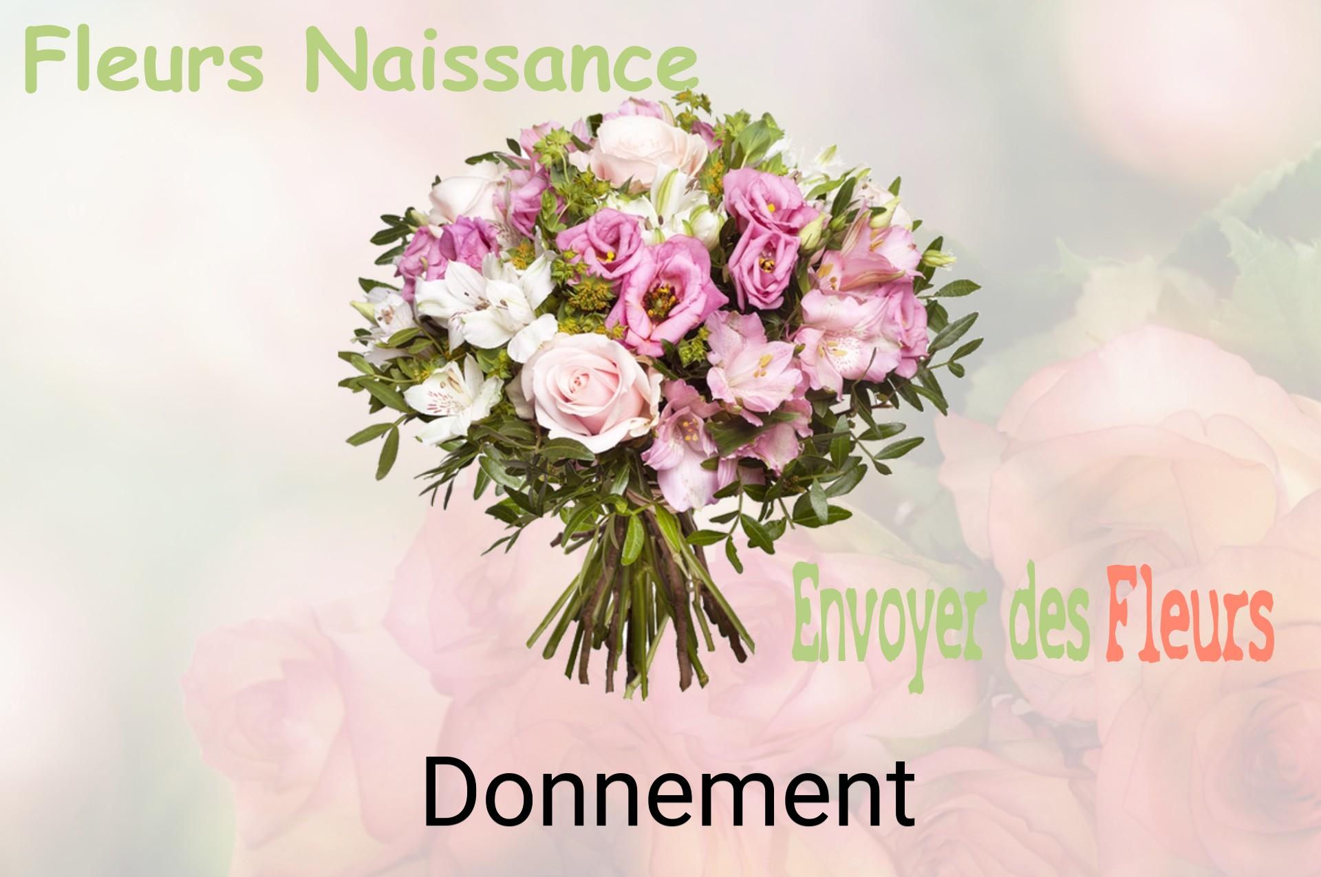 Bouquet de fleurs de naissance livré à Donnement